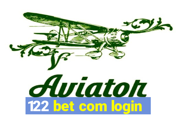 122 bet com login